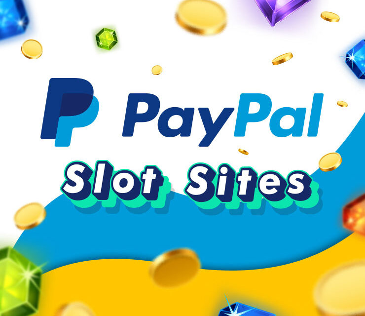 uk slot sites that take paypal