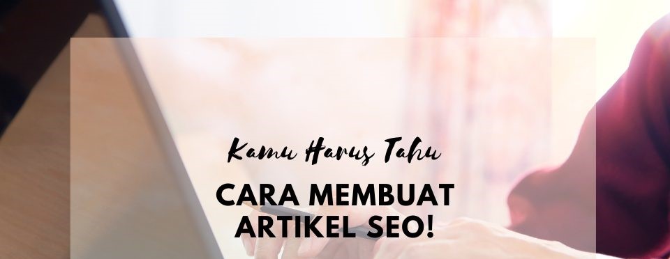 cara membuat artikel seo